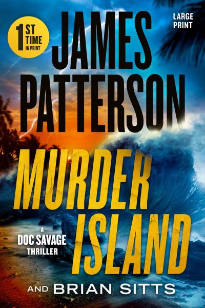 Cover art for Murder Island [LARGE PRINT] / James Patterson and Brian Sitts.