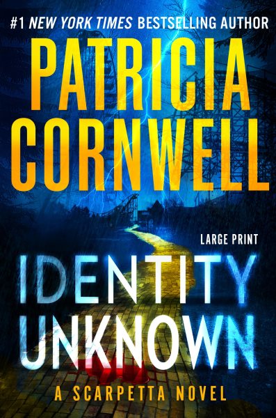 Cover art for Identity unknown [LARGE PRINT] / Patricia Cornwell.