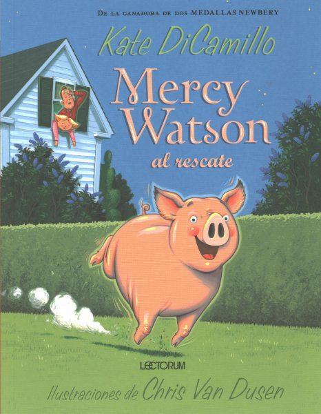 Cover art for Mercy Watson al rescate / Kate DiCamillo   ilustraciones de Chris Van Dusen   traducido por Marcela Brovelli.