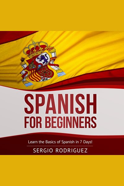 Cover art for Spanish for Beginners [electronic resource] / Sergio Rodriguez.