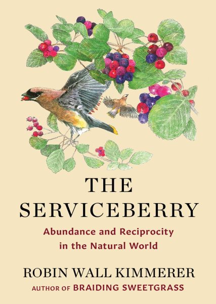 Cover art for The serviceberry : abundance and reciprocity in the natural world / Robin Wall Kimmerer   with illustrations by John Burgoyne.