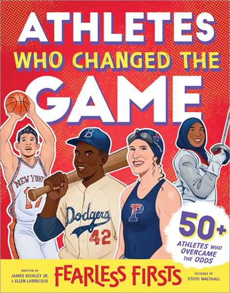 Cover art for Athletes who changed the game / written by James Buckley