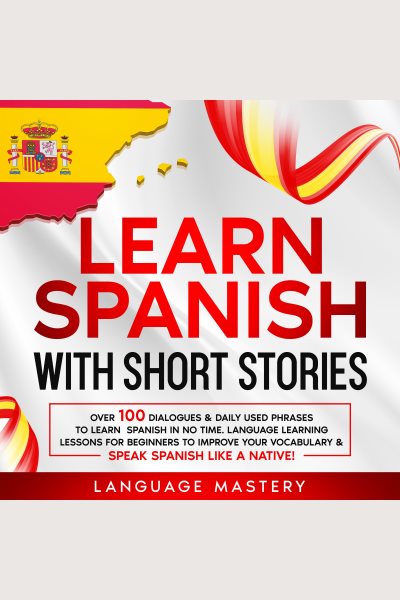 Cover art for Learn Spanish With Short Stories [electronic resource] / Language Mastery.