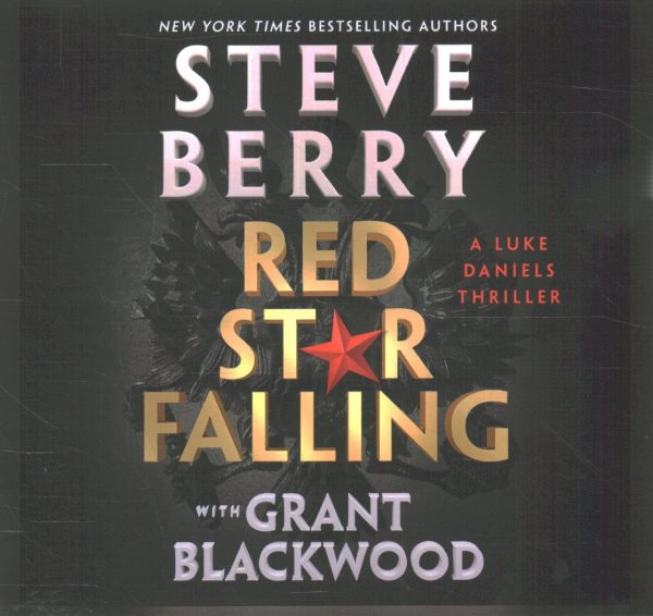 Cover art for Red star falling [CDB UNABRIDGED] / Steve Berry with Grant Blackwood.