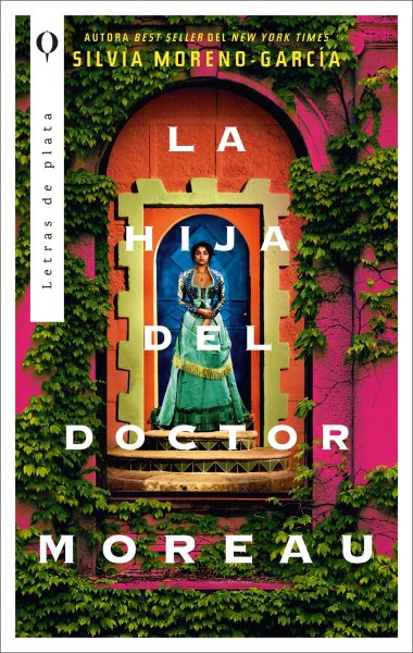 Cover art for La hija del Doctor Moreau / Silvia Moreno-Gar̕ca   traducc̤in de Ana Cecilia Alduenda Pęa.