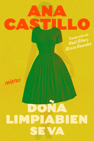 Cover art for Doña Cleanwell se va de casa / Ana Castillo   traducción de Raúl Silva y Alicia Reardon.