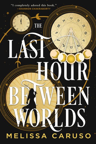 Cover art for The last hour between worlds / Melissa Caruso.