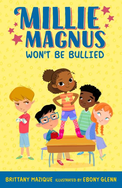 Cover art for Millie Magnus won't be bullied / Brittany Mazique   illustrated by Ebony Glenn.