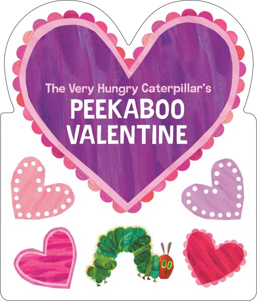 Cover art for The Very Hungry Caterpillar's peekaboo valentine [BOARD BOOK] / Eric Carle.