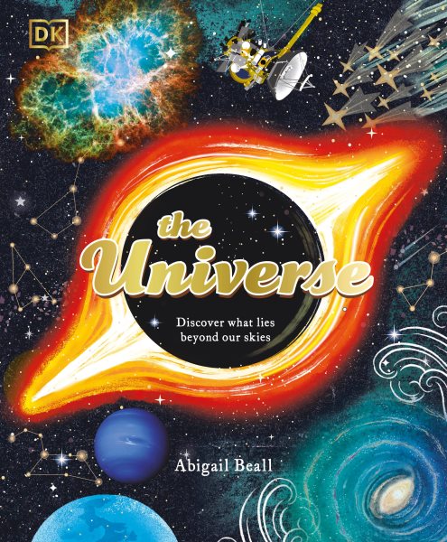 Cover art for The universe : discover what lies beyond our skies / author