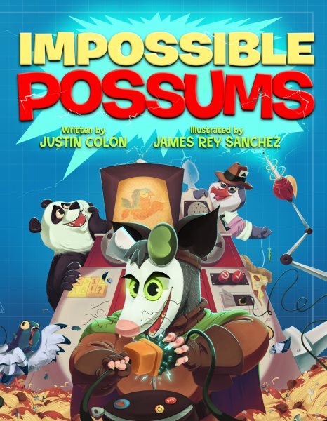 Cover art for Impossible possums / written by Justin Colón   illustrated by James Rey Sanchez.