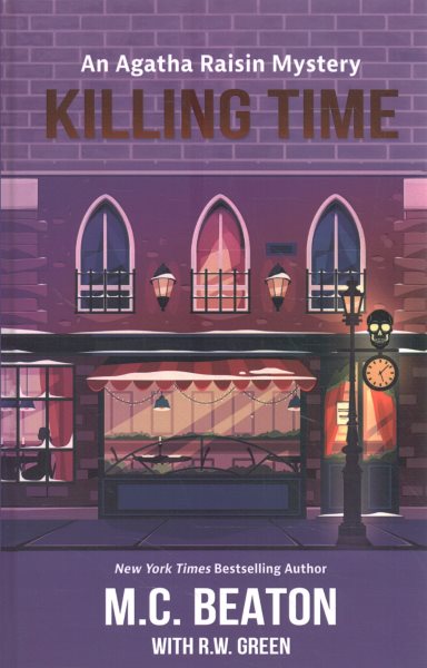 Cover art for Killing time [LARGE PRINT] / M.C. Beaton with R.W. Green.