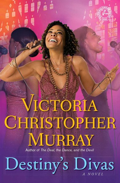 Cover art for Destiny's Divas / Victoria Christopher Murray.