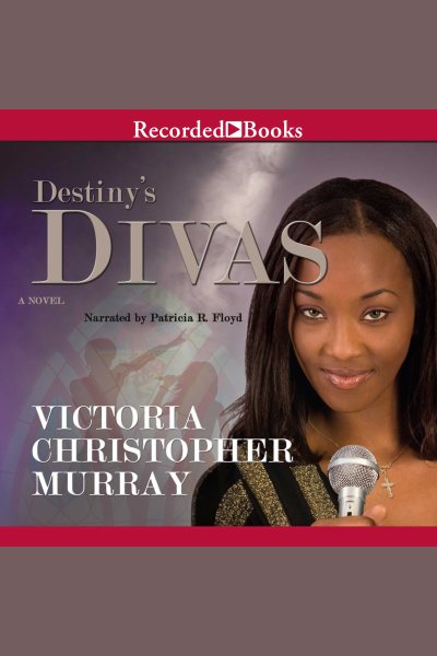 Cover art for Destiny's divas [electronic resource]. Victoria Christopher Murray.