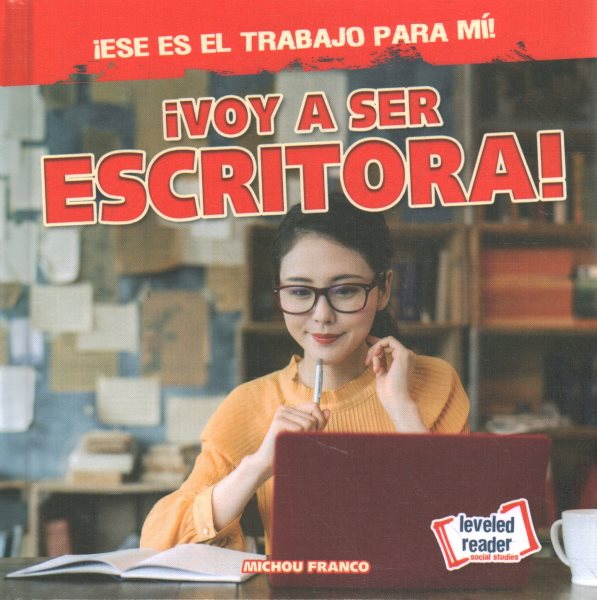 Cover art for ¡Voy a ser escritora! / por Michou Franco   translator