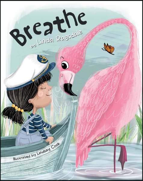 Cover art for Breathe / by Linda Ragsdale   illustrated by Lindsay Cook.