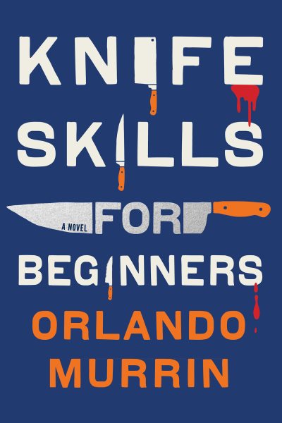 Cover art for Knife skills for beginners / Orlando Murrin.