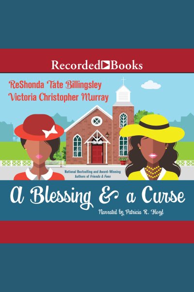 Cover art for A Blessing & a Curse [electronic resource] / Reshonda Tate Billingsley and Victoria Christopher Murray.