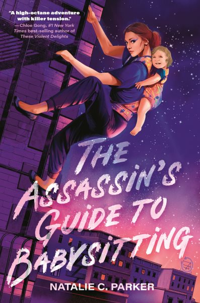 Cover art for The assassin's guide to babysitting / Natalie C. Parker.