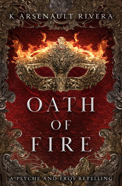 Cover art for Oath of fire / K Arsenault Rivera.