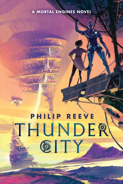 Cover art for Thunder City / Philip Reeve.