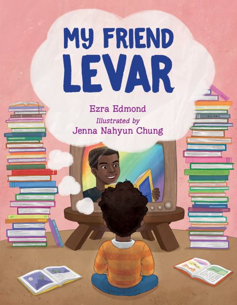 Cover art for My friend LeVar / Ezra Edmond   illustrated by Jenna Nahyun Chung.