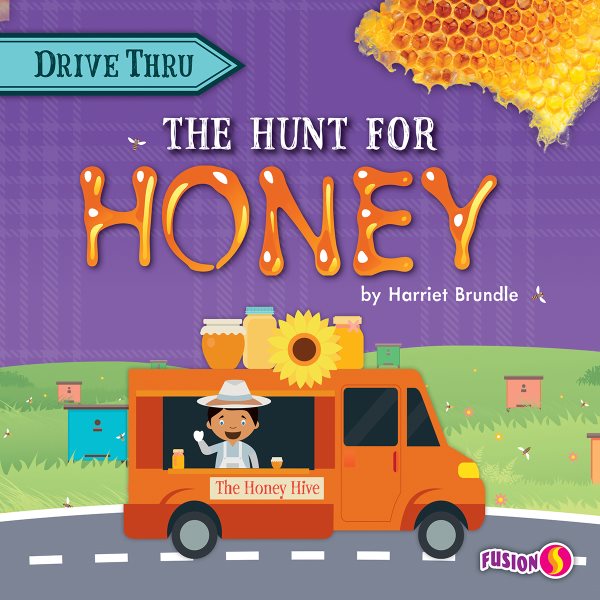 Cover art for The hunt for honey / by Harriet Brundle.