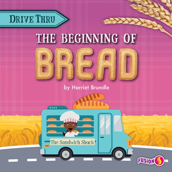 Cover art for The beginning of bread / by Harriet Brundle.