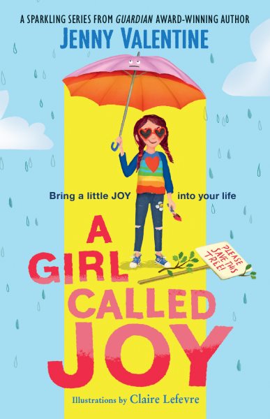 Cover art for A girl called Joy / Jenny Valentine   illustrations by Claire Lefevre.