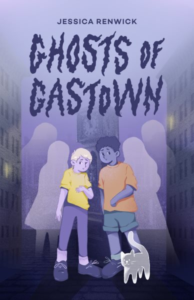 Cover art for Ghosts of Gastown / Jessica Renwick.