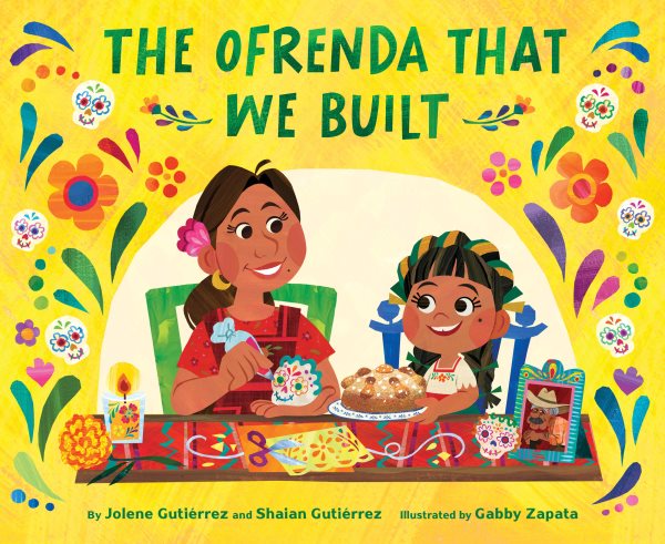 Cover art for The ofrenda that we built / by Jolene Gutiérrez