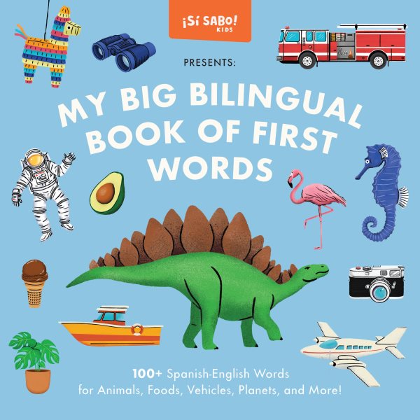 Cover art for My big bilingual book of first words [BOARD BOOK] : 100+ Spanish-English words for animals