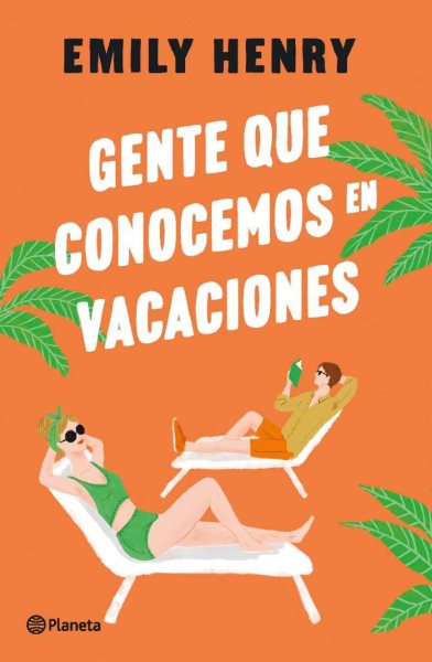 Cover art for Gente que conocemos en vacaciones / Emily Henry   traducción de Anna Valor Blanquer.