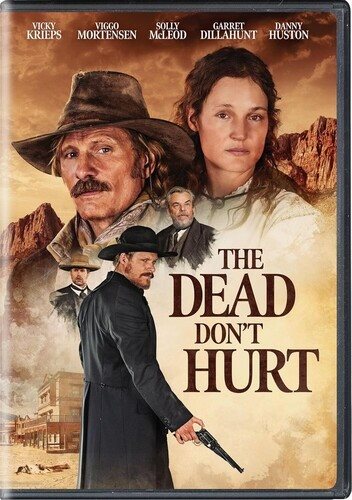 Cover art for The dead don't hurt  [DVD videorecording]/ Shout! Studios and Talipot Studio   in association with Hanway Films and Perceval Pictures present   a Talipot Studio