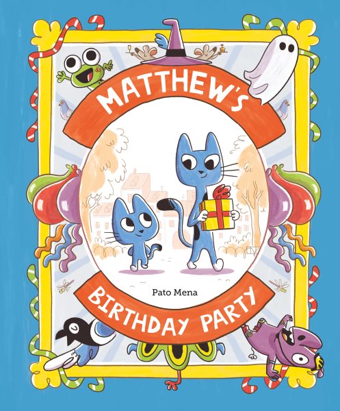 Cover art for Matthew's birthday party / Pato Mena   translation