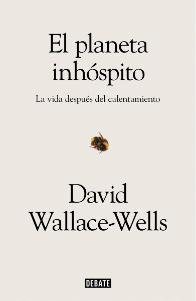 Cover art for El planeta inhóspito : la vida después del calentamiento / David Wallace-Wells   traducción de Marcos Pérez Sánchez.