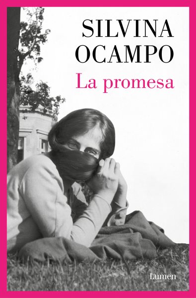 Cover art for La promesa / Silvina Ocampo   edición al cuidado de Ernesto Montequin.