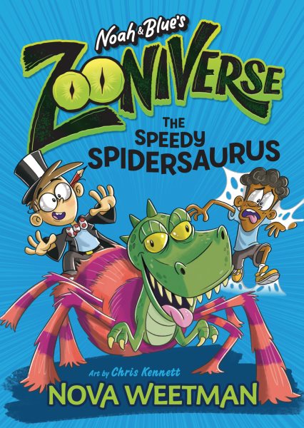 Cover art for The speedy spidersaurus / Nova Weetman   art by Chris Kennett.