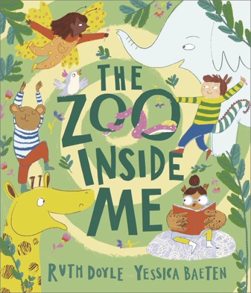 Cover art for The zoo inside me / [text by] Ruth Doyle   [illustrations by] Yessica Baeten.