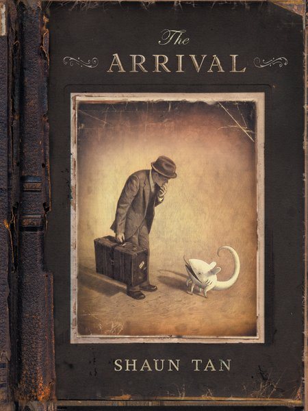 Cover art for The arrival / by Shaun Tan.