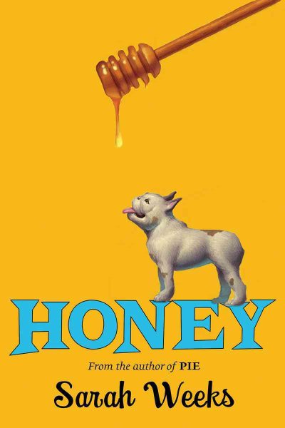 Cover art for Honey / Sarah Weeks.