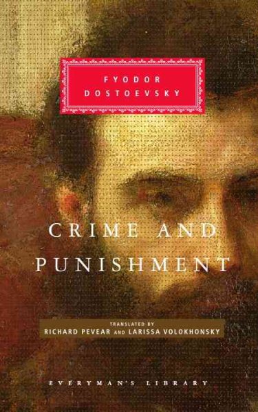 Cover art for Crime and punishment / Fyodor Dostoevsky   translated from the Russian by Richard Pevear and Larissa Volokhonsky   with an introduction by W.J. Leatherbarrow.