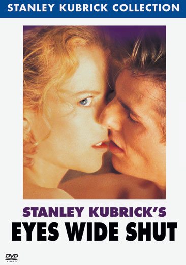 Cover art for EYES WIDE SHUT [DVD videorecording] / Warner Bros. presents   a film by Stanley Kubrick   produced and directed by Stanley Kubrick   screenplay by Stanley Kubrick and Frederic Raphael.