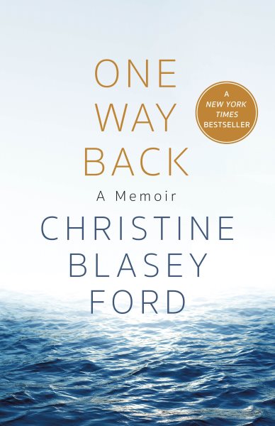 Cover art for One way back : a memoir / Christine Blasey Ford.