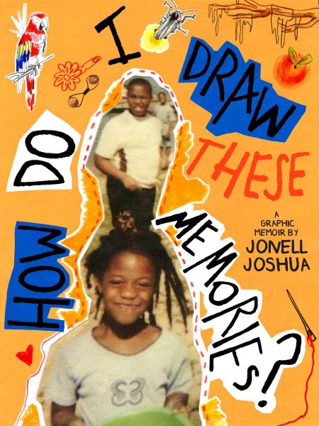 Cover art for How do I draw these memories? / Jonell Joshua.