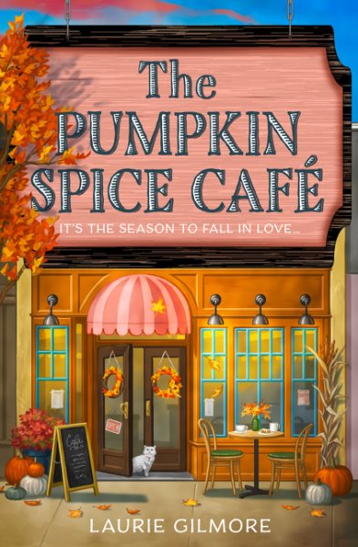 Cover art for The Pumpkin Spice Café / Laurie Gilmore.