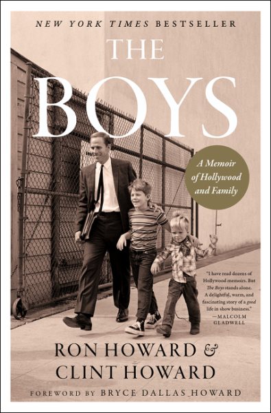 Cover art for The boys : a memoir of Hollywood and family / Ron Howard & Clint Howard   foreword by Bryce Dallas Howard.