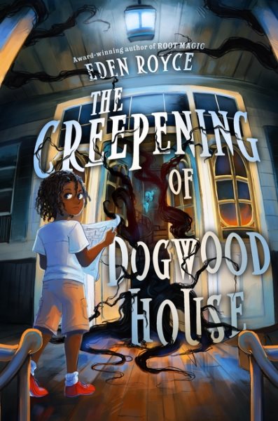 Cover art for The creepening of Dogwood House / Eden Royce.