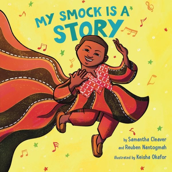 Cover art for My smock is a story / by Reuben Nantogmah and Samantha Cleaver   illustrated by Keisha Okafor.