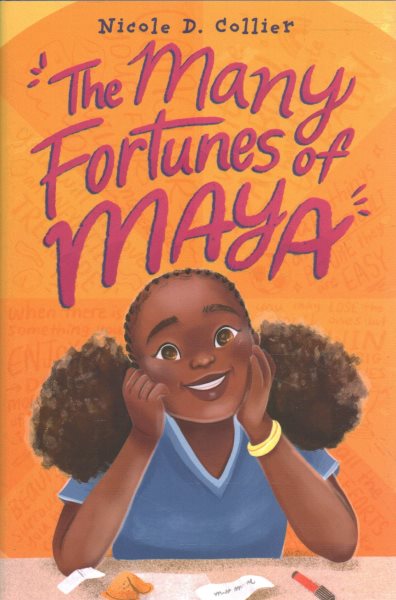 Cover art for The many fortunes of Maya / Nicole D. Collier   illustrations by Sawyer Cloud.